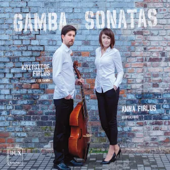 Gamba Sonatas by Krzysztof Firlus