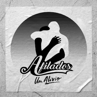 Un Alivio by Afilados