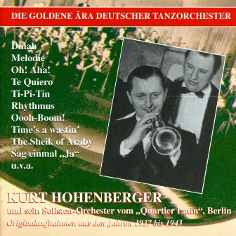 The Golden Era of the German Dance Orchestra: Kurt Hohenberger (1937-1943) by Kurt Hohenberger