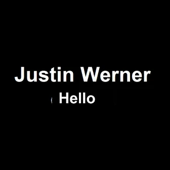 Hello by Justin Werner