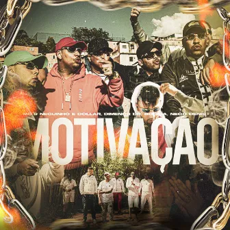 Motivação by MCs Neguinho e Dollar