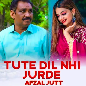 Tute Dil Nhi Jurde by Afzal Jatt