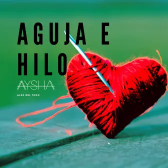 Aguja e Hilo by Aysha