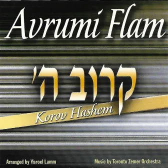 Korov Hashem by Avrumi Flam