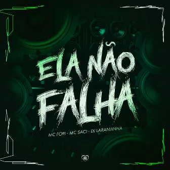 Ela Não Falha by Dj Laranjinha