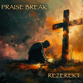 Praise Break by Rezerekt