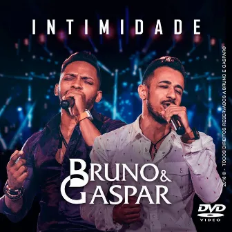 Intimidade by Bruno e Gaspar