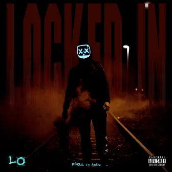 Locked In by LO