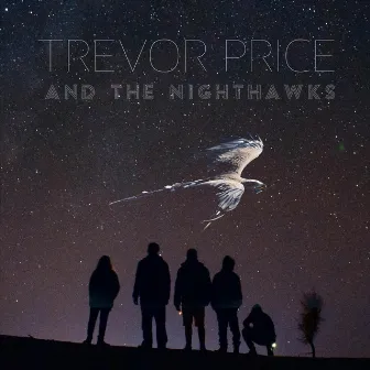 Trevor Price and the Nighthawks by Trevor Price