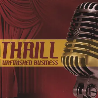 Unfinished Business by Thrill