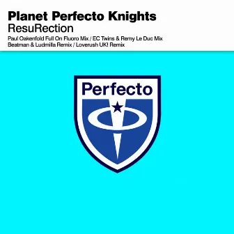 ResuRection by Planet Perfecto Knights