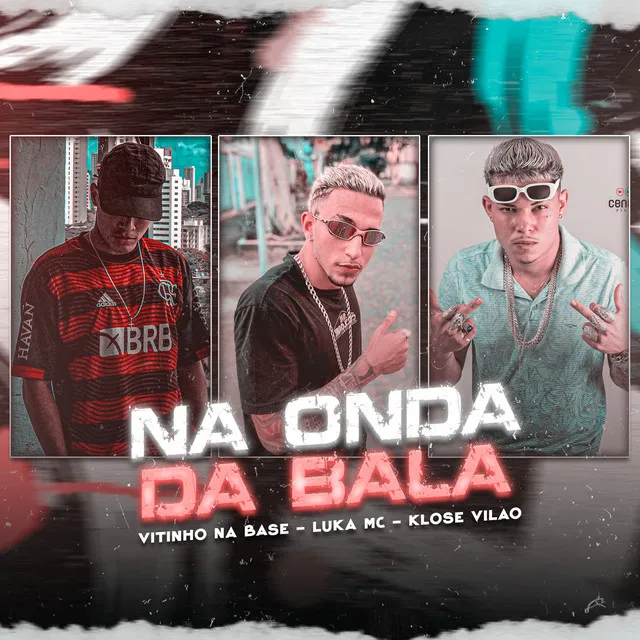 Na Onda da Bala