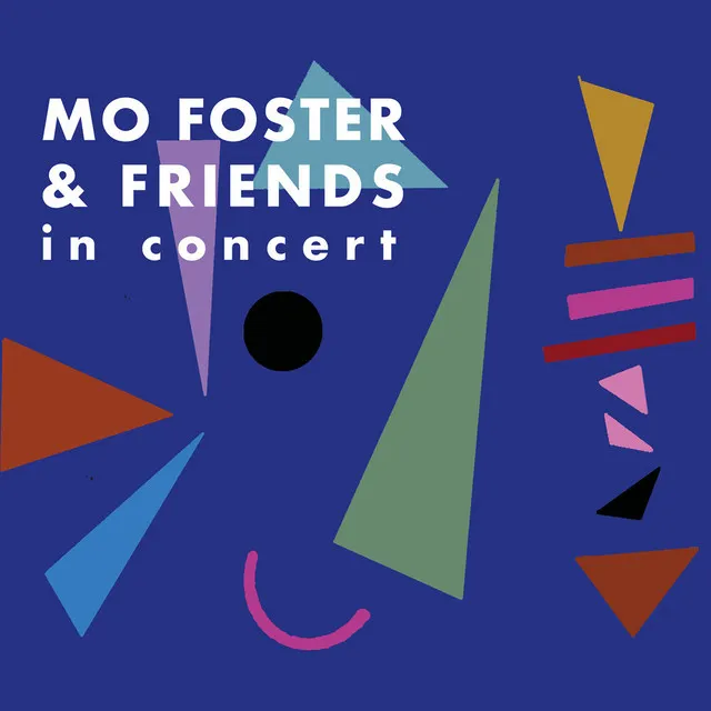 Mo Foster & Friends in Concert (Live)