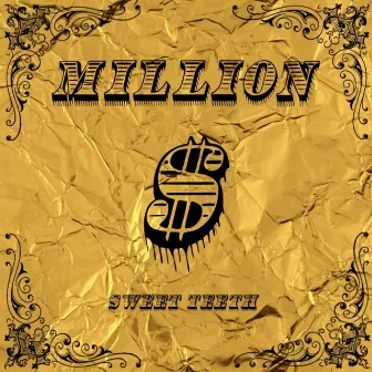 Million by Sweet Teeth