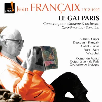 Jean Francaix : le Gai Paris - Concerto pour clarinette et orchestre - Divertimentos (Chamber Music With Winds) by Orchestre symphonique de Bretagne