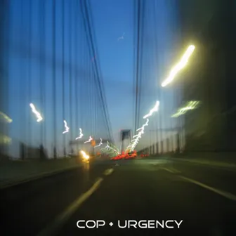 Urgency by Cop