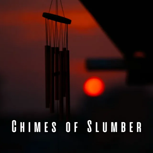 Chimes of Slumber: Sleepy Tunes with Wind Chimes