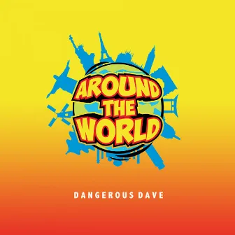 Around The World by Dangerous Dave