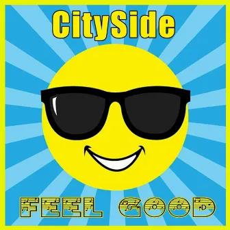 Feel Good by Cityside