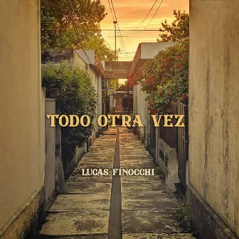 Todo Otra Vez by Lucas Finocchi