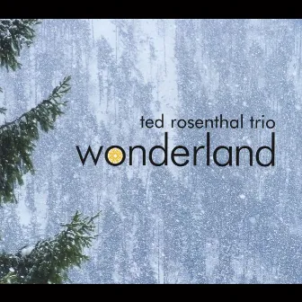 Wonderland by Ted Rosenthal Trio