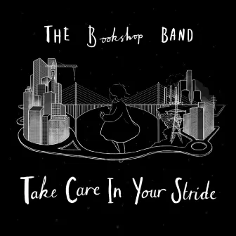 Take Care in Your Stride by The Bookshop Band