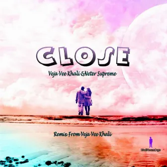 Close by Veja Vee Khali