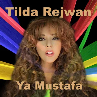 Ya Mustafa by Tilda Rejwan