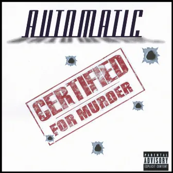 Certified For Murder by Automatic