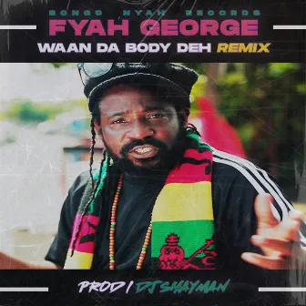 Waan Da Body Deh (Remix) by Dj Shayman