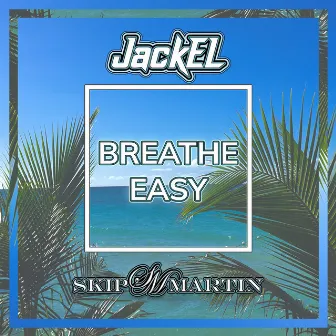 Breathe Easy by JackEL Beats