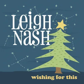 Wishing for This by Leigh Nash