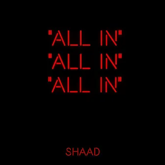 All In by Shaad