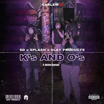 K's and O's (feat. Harlem Spartans) by Slay Products