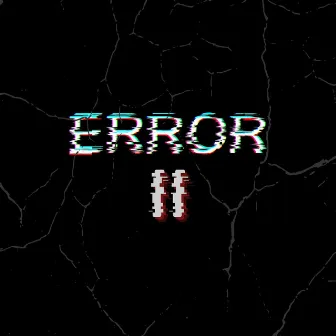 Error II by 3z