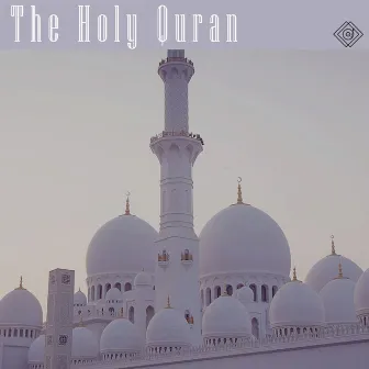 The Holy Quran by Al Sheikh Maher Al Muaiqly