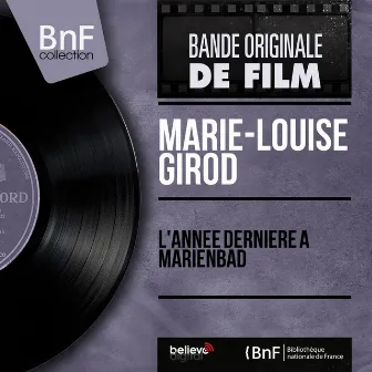 L'année dernière à Marienbad (Original Motion Picture Soundtrack, Mono Version) by Marie-Louise Girod