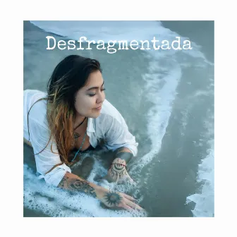 Desfragmentada by LIV