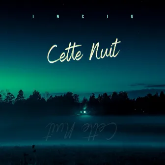 Cette Nuit by Incio