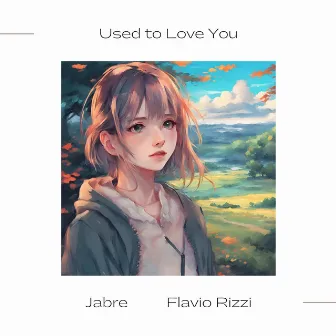 Used to Love You by Jabre