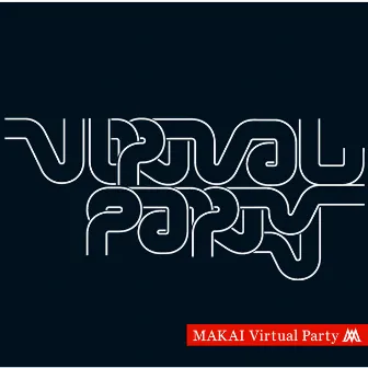 Virtual Party by Makai