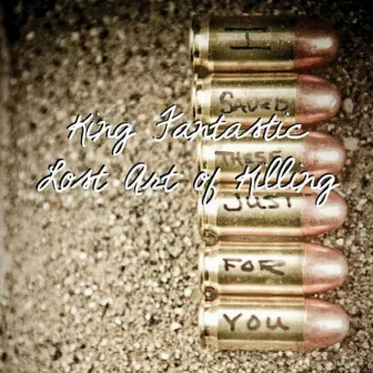 Lost Art of Killing by King Fantastic