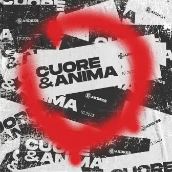 CUORE E ANIMA by Andre$