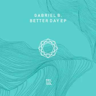 Better Day EP by Gabriel B