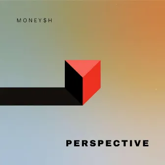 Perspective by MONEY$H