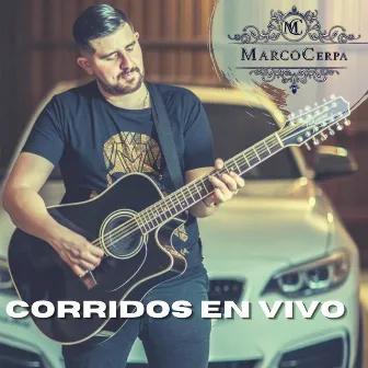 Corridos En Vivo by Marco Cerpa