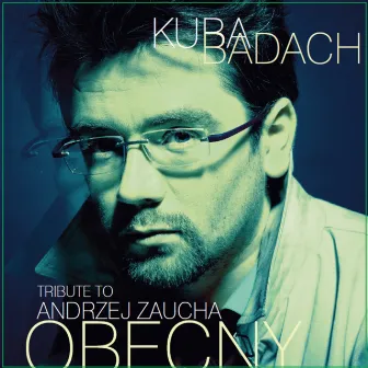 Tribute to Andrzej Zaucha. Obecny by Kuba Badach