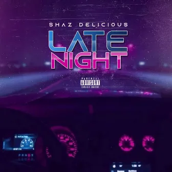 Late Night by Shaz Delicious