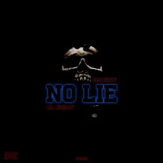 No Lie by Lil Jukloy