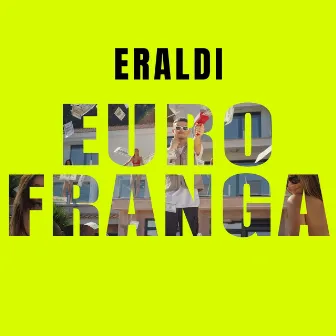 Euro Franga by Eraldi